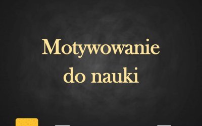 Jak motywować uczniów do nauki
