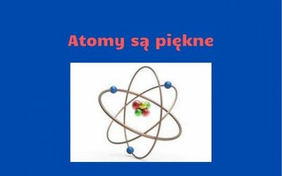 Atomy są piękne
