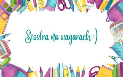 Dzień Wagarowicza- Siostra na wagarach