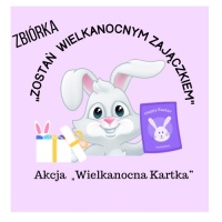 Akcja Zostań Wielkanocnym Zajączkiem i Wielkanocna Kartka dla dzieci szpitali onkologicznych (8)